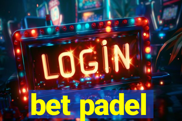 bet padel